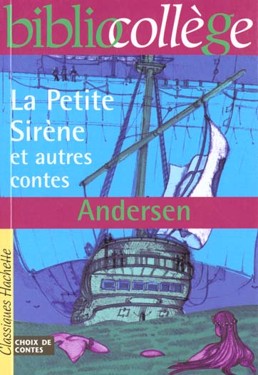 BIBLIOCOLLEGE- LA PETITE SIRENE ET AUTRES CONTES, ANDERSEN - ANDERSEN - HACHETTE