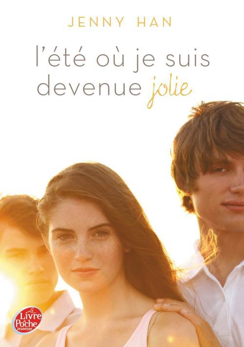 L-ETE OU... - TOME 1 - L-ETE OU JE SUIS DEVENUE JOLIE - HAN JENNY - Le Livre de poche jeunesse