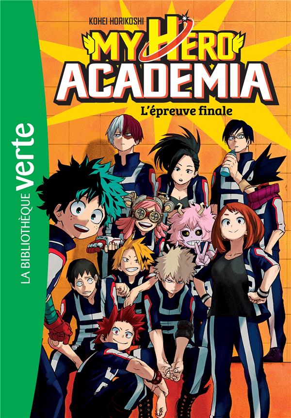 MY HERO ACADEMIA - T04 - MY HERO ACADEMIA 04 - L-EPREUVE FINALE - HORIKOSHI KOHEI - HACHETTE