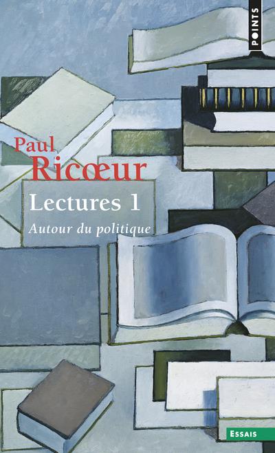 LECTURES, T. 1, TOME 1. AUTOUR DU POLITIQUE - RICUR PAUL - SEUIL