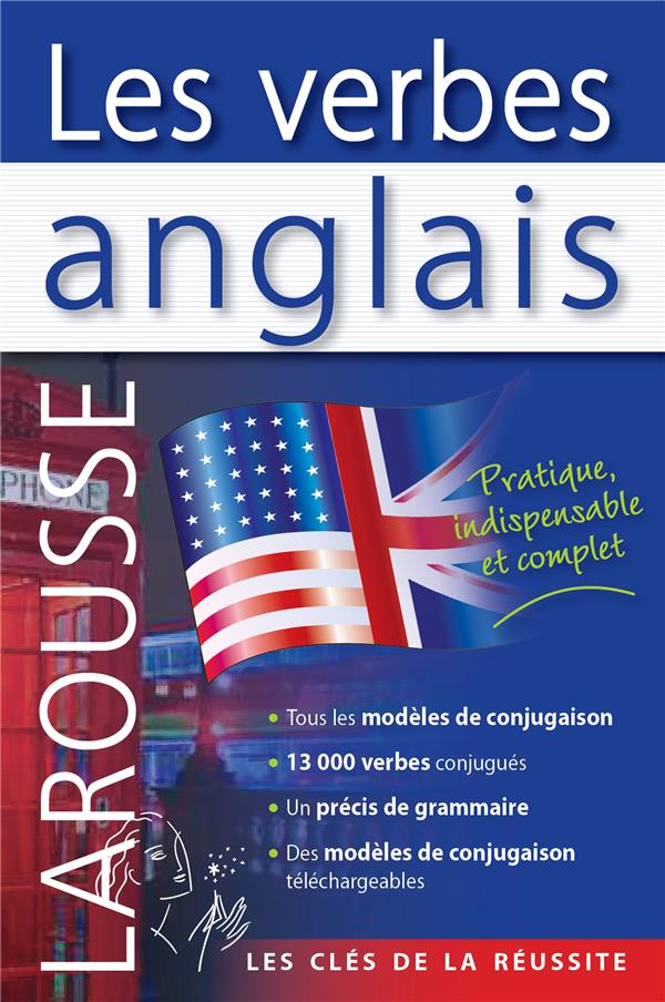 LES VERBES ANGLAIS - DESAGULIER/LECLERCQ - Larousse