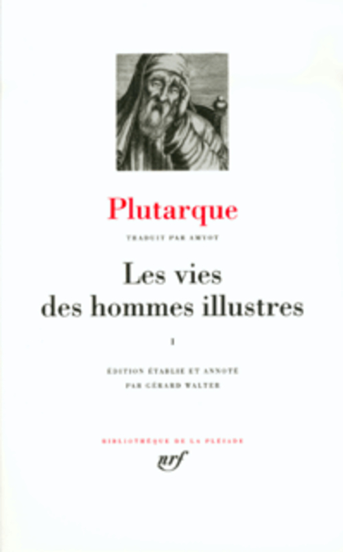LES VIES DES HOMMES ILLUSTRES - VOL01 - PLUTARQUE - GALLIMARD
