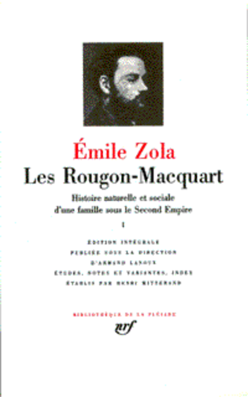LES ROUGON-MACQUART - VOL01 - HISTOIRE NATURELLE ET SOCIALE D-UNE FAMILLE SOUS LE SECOND EMPIRE - ZOLA EMILE - GALLIMARD