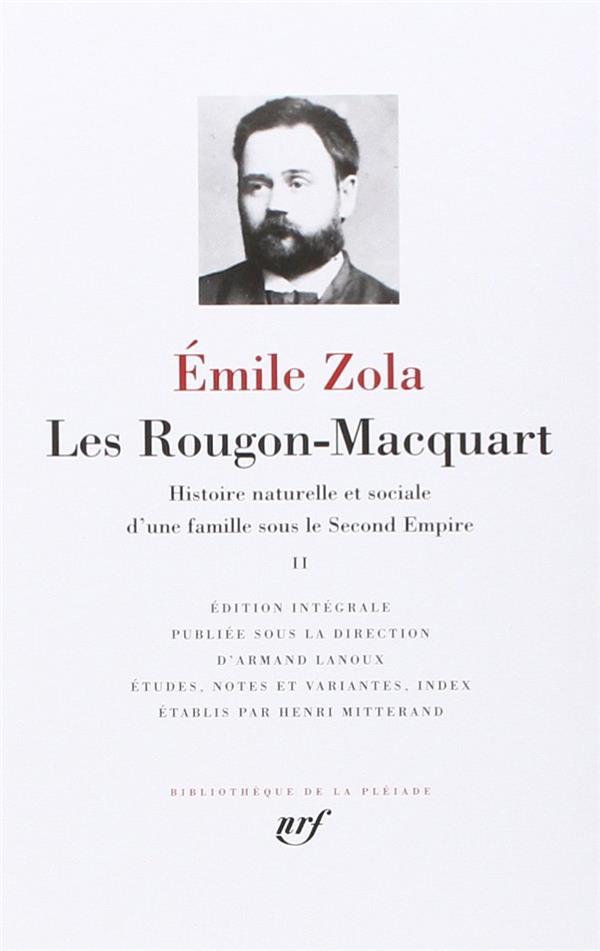 LES ROUGON-MACQUART - VOL02 - HISTOIRE NATURELLE ET SOCIALE D-UNE FAMILLE SOUS LE SECOND EMPIRE - ZOLA EMILE - GALLIMARD