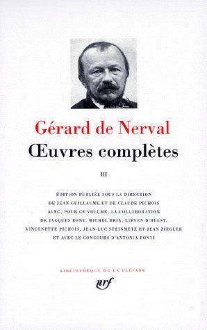 OEUVRES COMPLETES - VOL03 - NERVAL GERARD DE - GALLIMARD