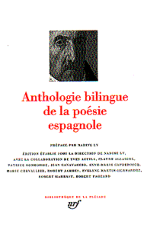 ANTHOLOGIE BILINGUE DE LA POESIE ESPAGNOLE - COLLECTIFS/LY - GALLIMARD