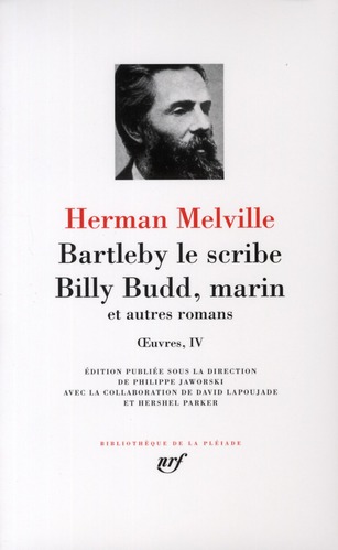 OEUVRES - IV - BARTLEBY LE SCRIBE - BILLY BUDD, MARIN ET AUTRES ROMANS - MELVILLE HERMAN - GALLIMARD