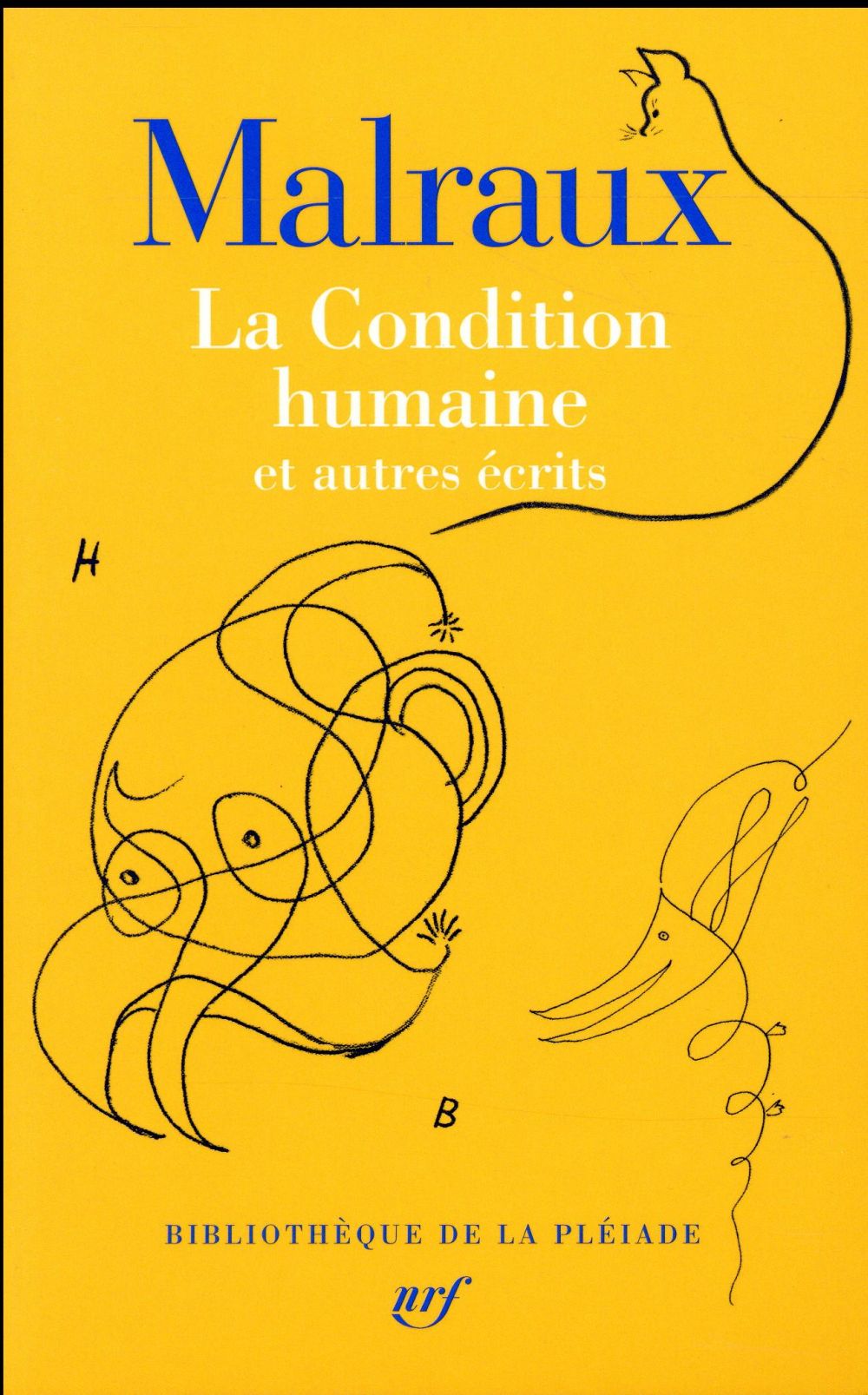 LA CONDITION HUMAINE ET AUTRES ECRITS - MALRAUX/GODARD - Gallimard