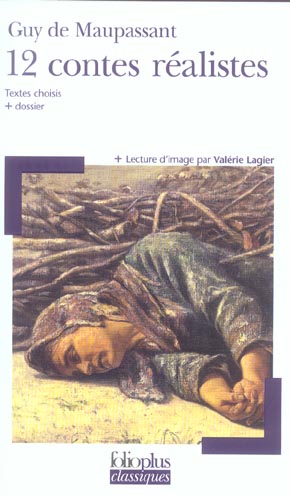 12 CONTES REALISTES - MAUPASSANT GUY DE - GALLIMARD