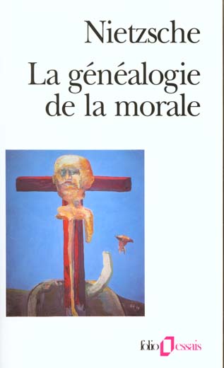 LA GENEALOGIE DE LA MORALE - NIETZSCHE FRIEDRICH - GALLIMARD