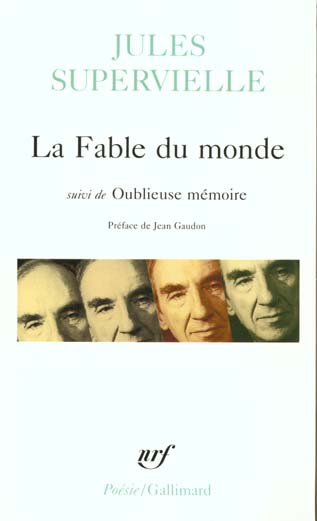 LA FABLE DU MONDE/OUBLIEUSE MEMOIRE - SUPERVIELLE/GAUDON - GALLIMARD