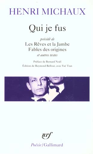 QUI JE FUS/LES REVES ET LA JAMBE/FABLES DE ORIGINES - MICHAUX/NOEL - GALLIMARD