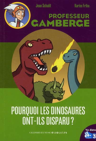 POURQUOI LES DINOSAURES ONT-ILS DISPARU? - SCHALIT/FRIHA - GALLIMARD