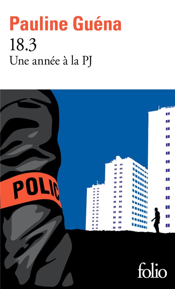 18.3 - UNE ANNEE A LA PJ - GUENA PAULINE - GALLIMARD