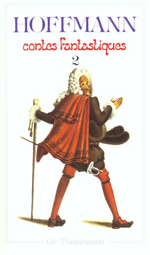 CONTES FANTASTIQUES - VOL02 - HOFFMANN E.T.A. - FLAMMARION