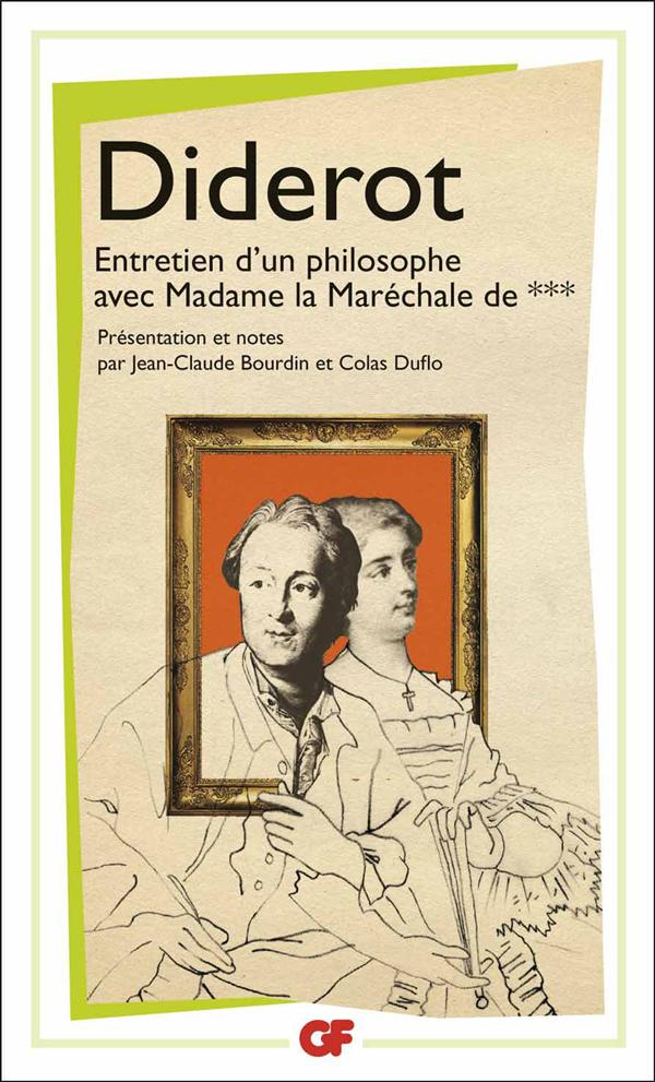 ENTRETIEN D-UN PHILOSOPHE AVEC MADAME LA MARECHALE DE *** - DIDEROT DENIS - FLAMMARION