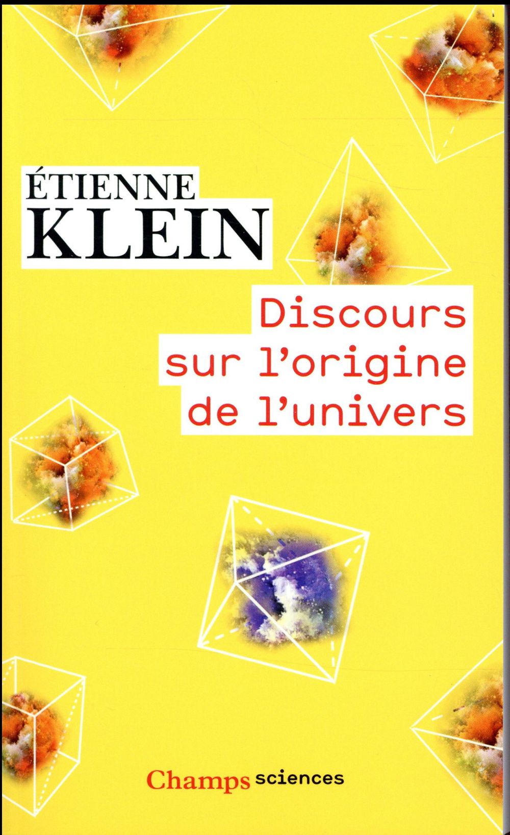 DISCOURS SUR L-ORIGINE DE L-UNIVERS - KLEIN ETIENNE - Flammarion