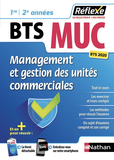 MANAGEMENT ET GESTION DES UNITES COMMERCIALES BTS MUC 1RE/2E ANNEES (GUIDE REFLEXE NUMERO 85) 2018 - COLLECTIF - CLE INTERNAT