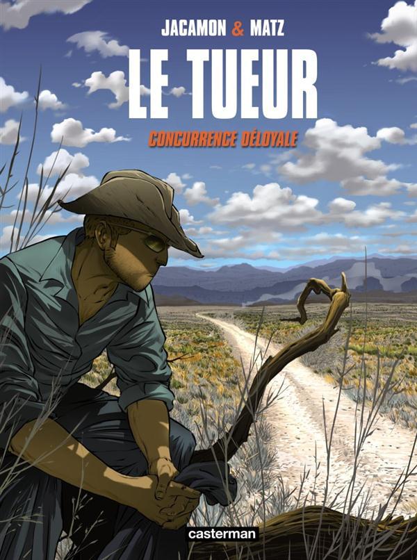 LE TUEUR - T09 - CONCURRENCE DELOYALE - MATZ/JACAMON - CASTERMAN