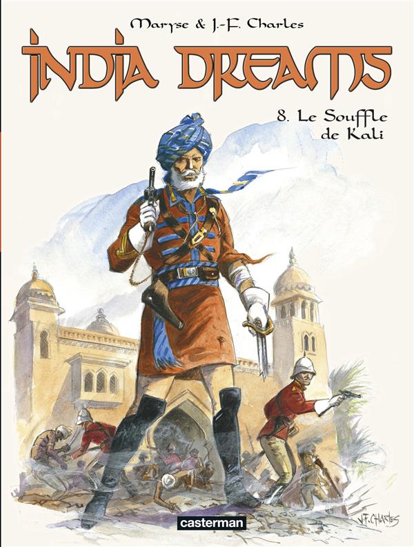 INDIA DREAMS - T08 - LE SOUFFLE DE KALI - CHARLES - Casterman