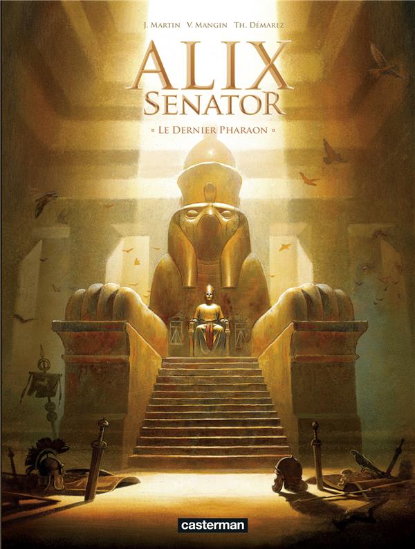 ALIX SENATOR - T02 - LE DERNIER PHARAON - MARTIN/MANGIN/BAJRAM - Casterman