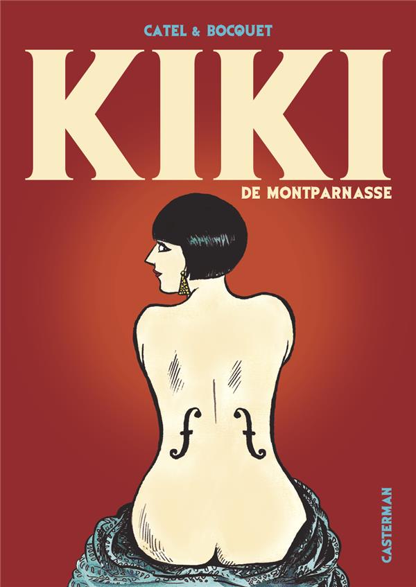 KIKI DE MONTPARNASSE - EDITION DE LUXE - BOCQUET/MULLER - CASTERMAN