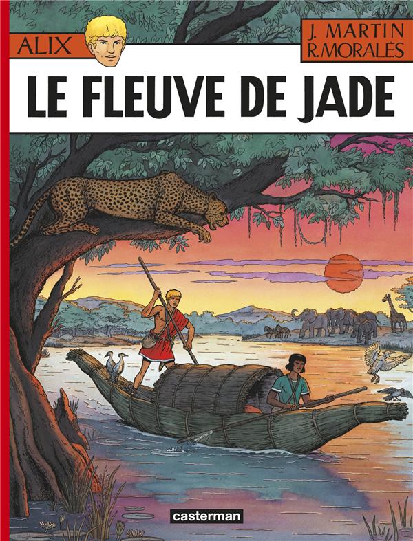 ALIX - T23 - LE FLEUVE DE JADE - MARTIN/MORALES - CASTERMAN