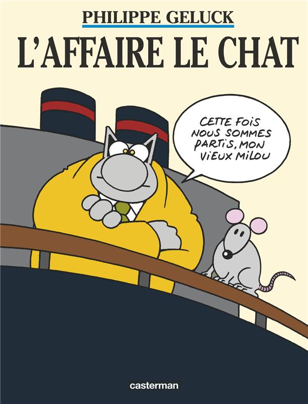 LES ALBUMS DU CHAT - T11 - L- AFFAIRE LE CH AT - GELUCK/DEHAES - CASTERMAN