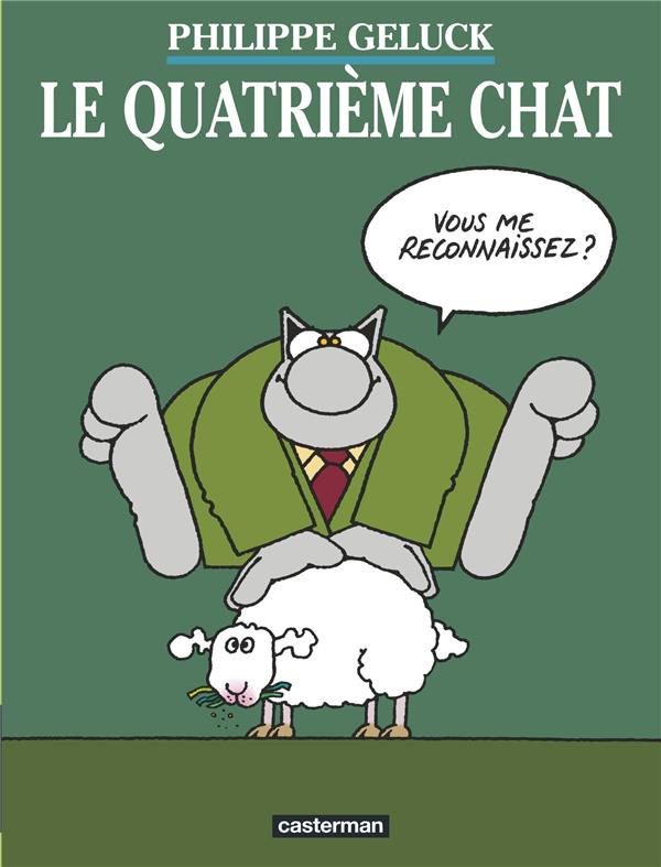 LES ALBUMS DU CHAT - T04 - LE QUATRIEME CHAT - GELUCK/DEHAES - CASTERMAN
