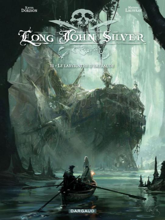 LONG JOHN SILVER - TOME 3 - LABYRINTHE D-EM ERAUDE - LAUFFRAY MATHIEU - DARGAUD