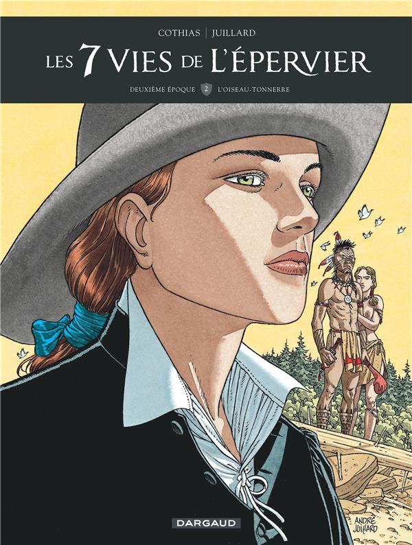 LES 7 VIES DE L-EPERVIER - DEUXIEME EPOQUE - TOME 2 - L-OISEAU-TONNERRE - COTHIAS PATRICK - Dargaud