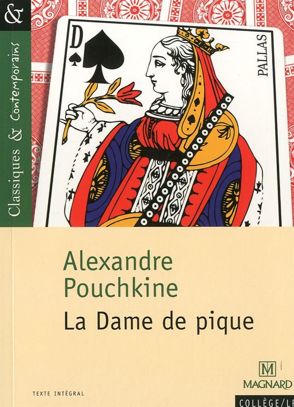 LA DAME DE PIQUE - CLASSIQUES ET CONTEMPORAINS - POUCHKINE/HUBERT - MAGNARD