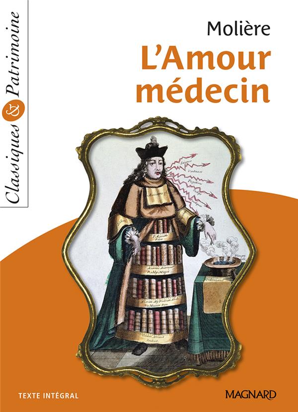 L-AMOUR MEDECIN - CLASSIQUES ET PATRIMOINE - MOLIERE/SERRES - MAGNARD