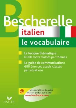 BESCHERELLE ITALIEN : LE VOCABULAIRE - OUVRAGE DE REFERENCE SUR LE LEXIQUE ITALIEN - ULYSSE/ZEKRI - HATIER JEUNESSE