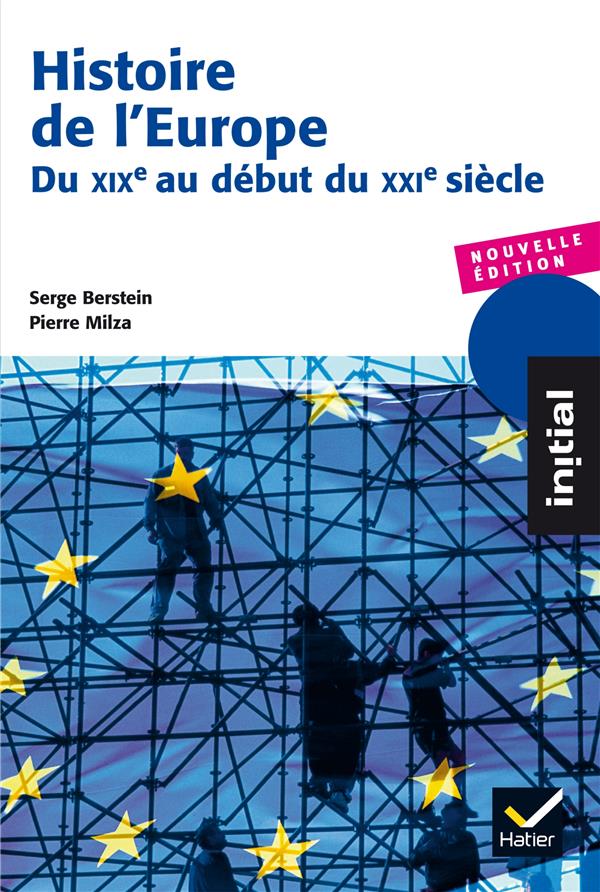 HISTOIRE DE L-EUROPE - DU XIXE AU DEBUT DU XXIE SIECLE - BERSTEIN/MILZA - Hatier