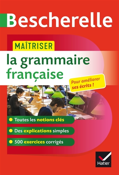 MAITRISER LA GRAMMAIRE FRANCAISE - UN OUVRA GE D-ENTRAINEMENT BESCHERELLE - DELIGNON-DELAUNAY - PERRON