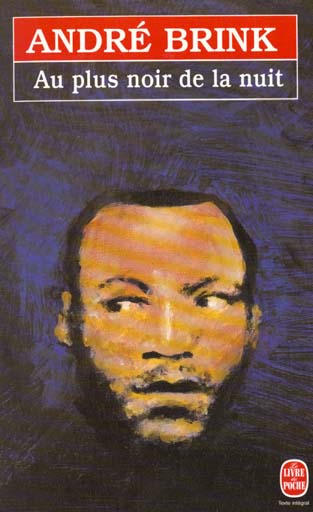 AU PLUS NOIR DE LA NUIT - BRINK ANDRE - LGF/Livre de Poche
