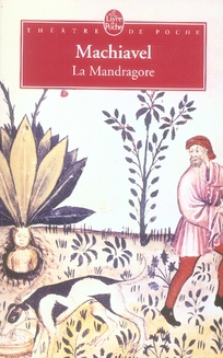 LA MANDRAGORE - MACHIAVEL (MACHIAVEL - LGF/Livre de Poche