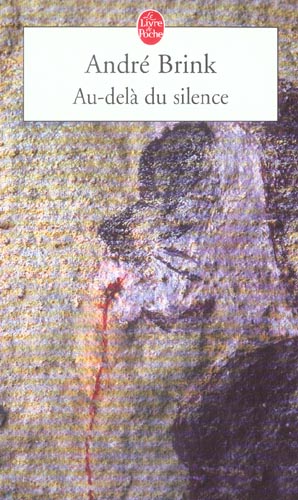 AU-DELA DU SILENCE - BRINK ANDRE - LGF/Livre de Poche