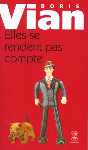ELLES SE RENDENT PAS COMPTE - VIAN BORIS - LGF/Livre de Poche