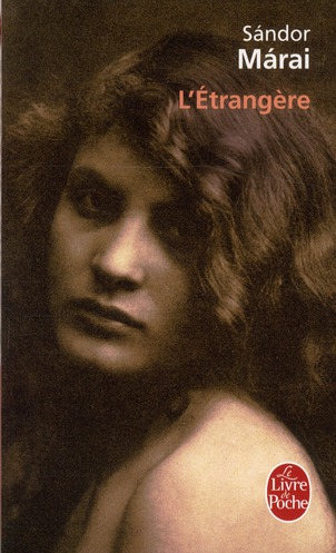 L-ETRANGERE - MARAI SANDOR - LGF/Livre de Poche