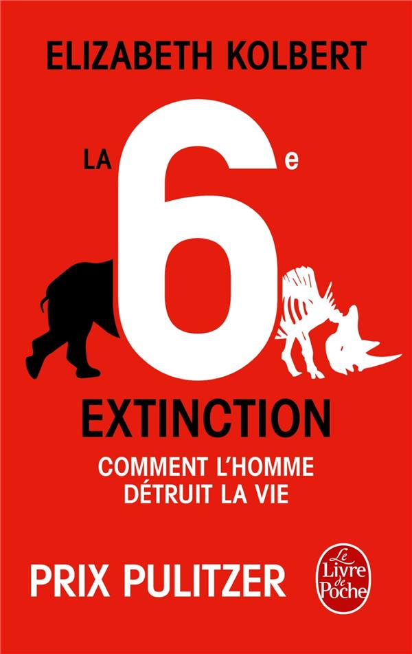 LA 6E EXTINCTION - KOLBERT ELISABETH - Le Livre de poche