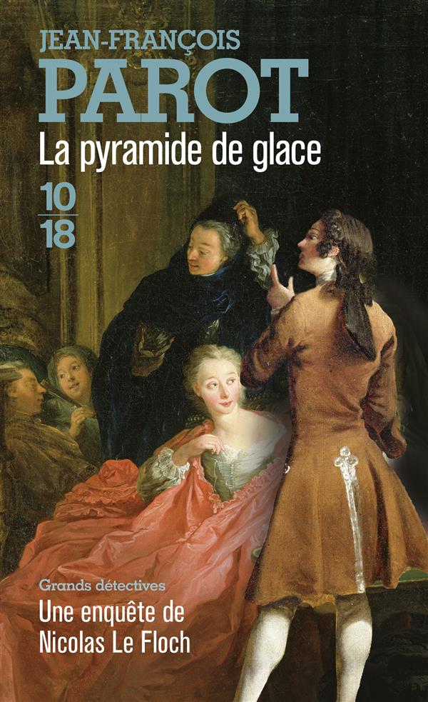 LA PYRAMIDE DE GLACE - PAROT JEAN-FRANCOIS - 10-18