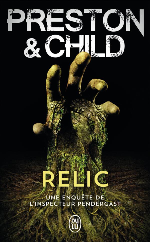 RELIC - LA PREMIERE ENQUETE DE L-INSPECTEUR PENDERGAST - CHILD/PRESTON - J'AI LU