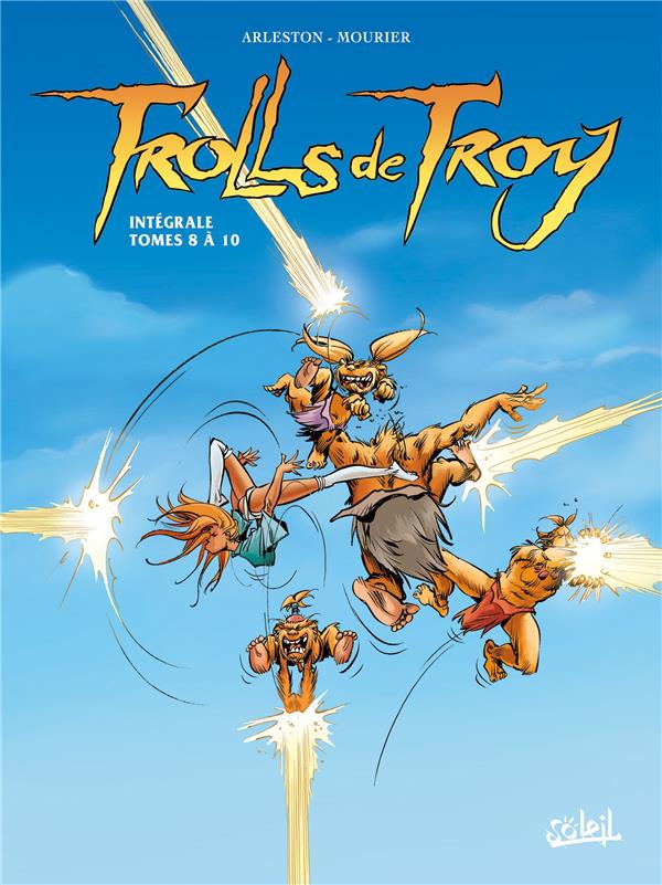 TROLLS DE TROY - INTEGRALE T08 A T10 - ARLESTON/MOURIER - Soleil