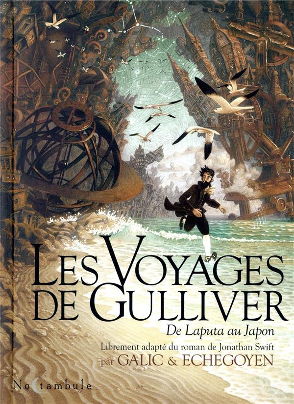 LES VOYAGES DE GULLIVER - DE LAPUTA AU JAPO N - GALIC/ECHEGOYEN - Soleil Productions