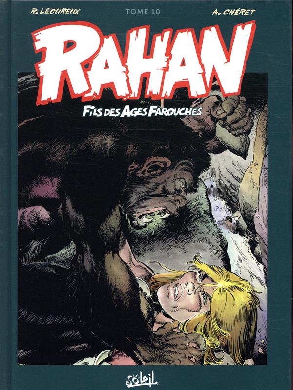 RAHAN - INTEGRALE T10 - LECUREUX/CHERET - Soleil Productions