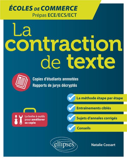 LA CONTRACTION DE TEXTE. ECOLES DE COMMERCE . PREPAS ECE/ECS/ECT - COSSART NATALIE - ELLIPSES MARKET