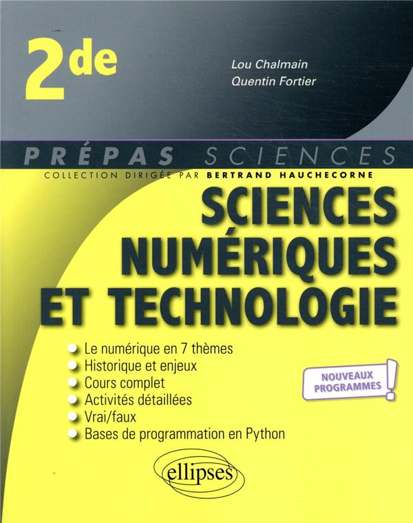 SCIENCES NUMERIQUES ET TECHNOLOGIE - SECONDE - NOUVEAUX PROGRAMMES - CHALMAIN/FORTIER - ELLIPSES MARKET