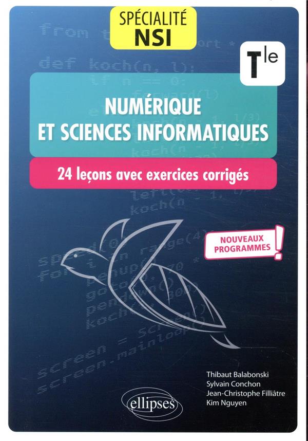 SPECIALITE NUMERIQUE ET SCIENCES INFORMATIQ UES : 24 LECONS AVEC EXERCICES CORRIGES - T - BALABONSKI/CONCHON - ELLIPSES MARKET